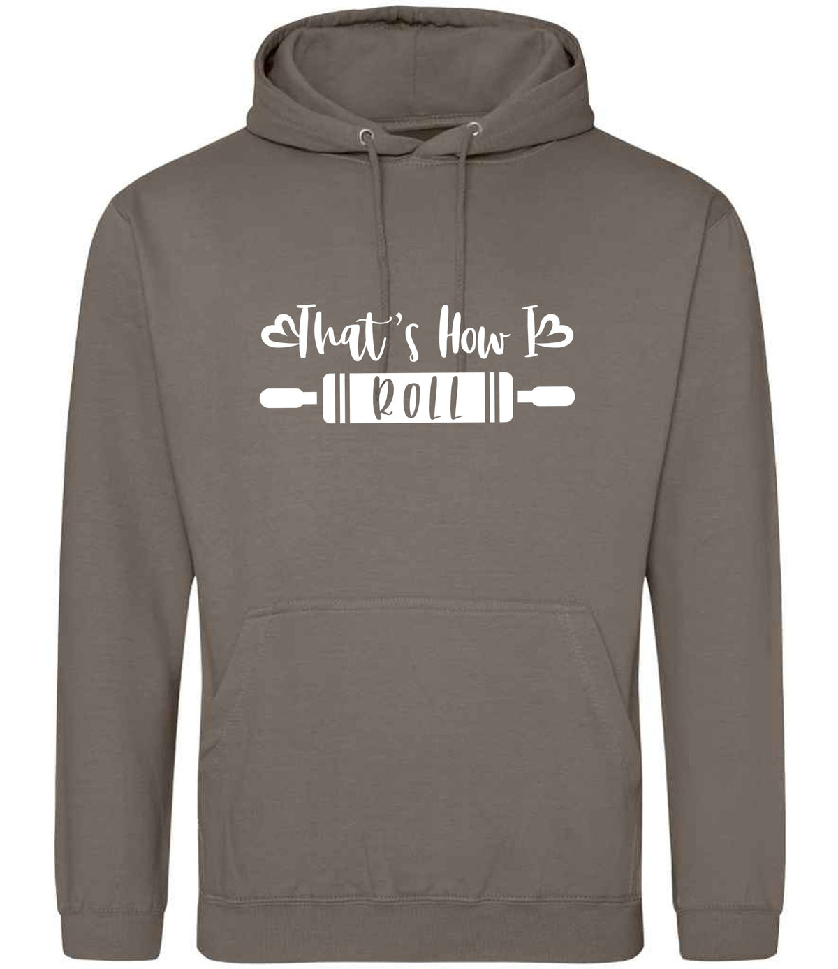 Thats How I Roll hoodie in natural clay