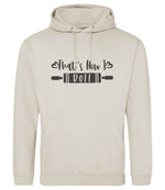 Thats How I Roll hoodie in natural stone