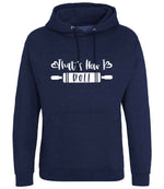 Thats How I Roll hoodie in navy smoke