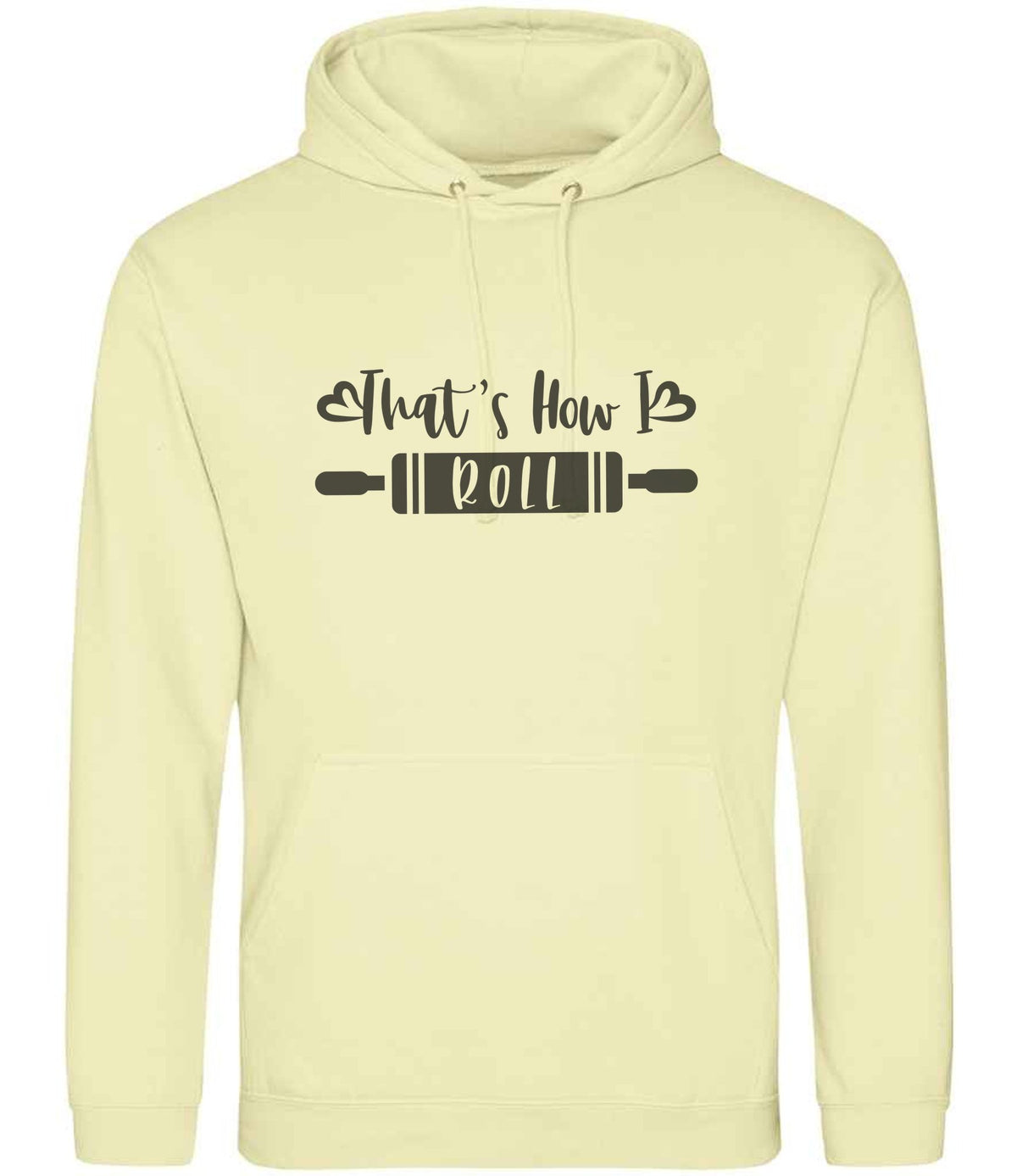 Thats How I Roll hoodie in pina colada