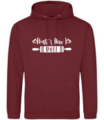 Thats How I Roll hoodie in red hot chilli