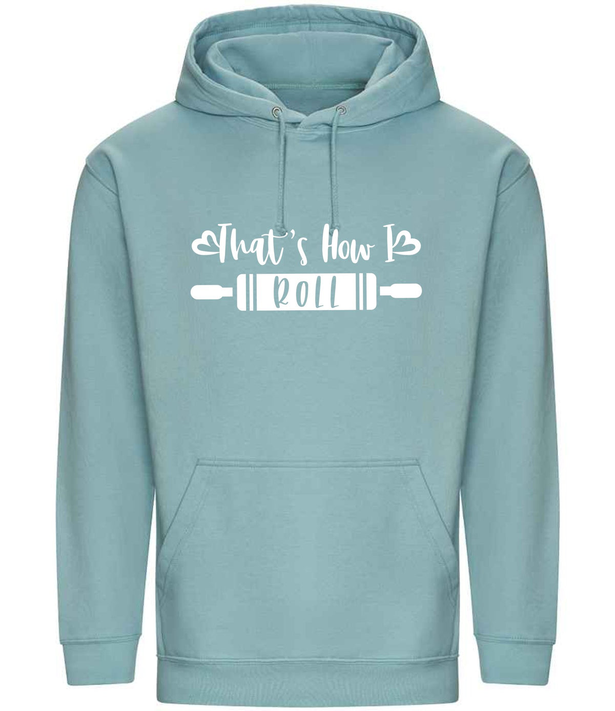 Thats How I Roll hoodie in seafoam