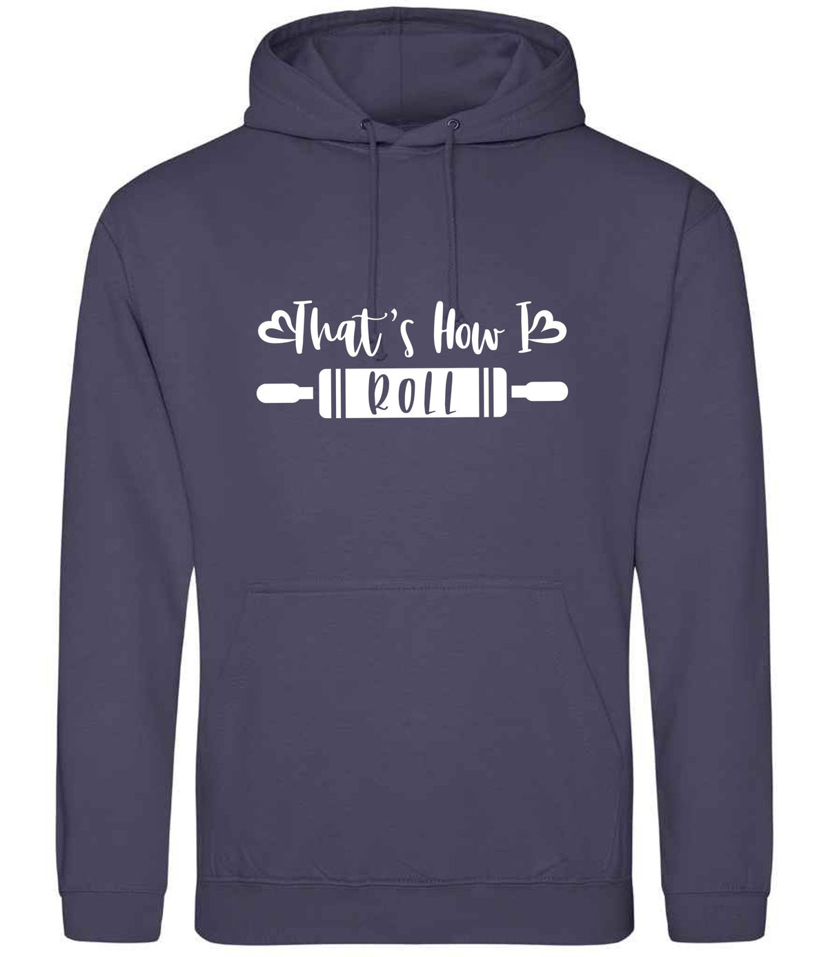 Thats How I Roll hoodie in shark grey