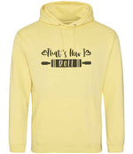 Thats How I Roll hoodie in sherbet lemon