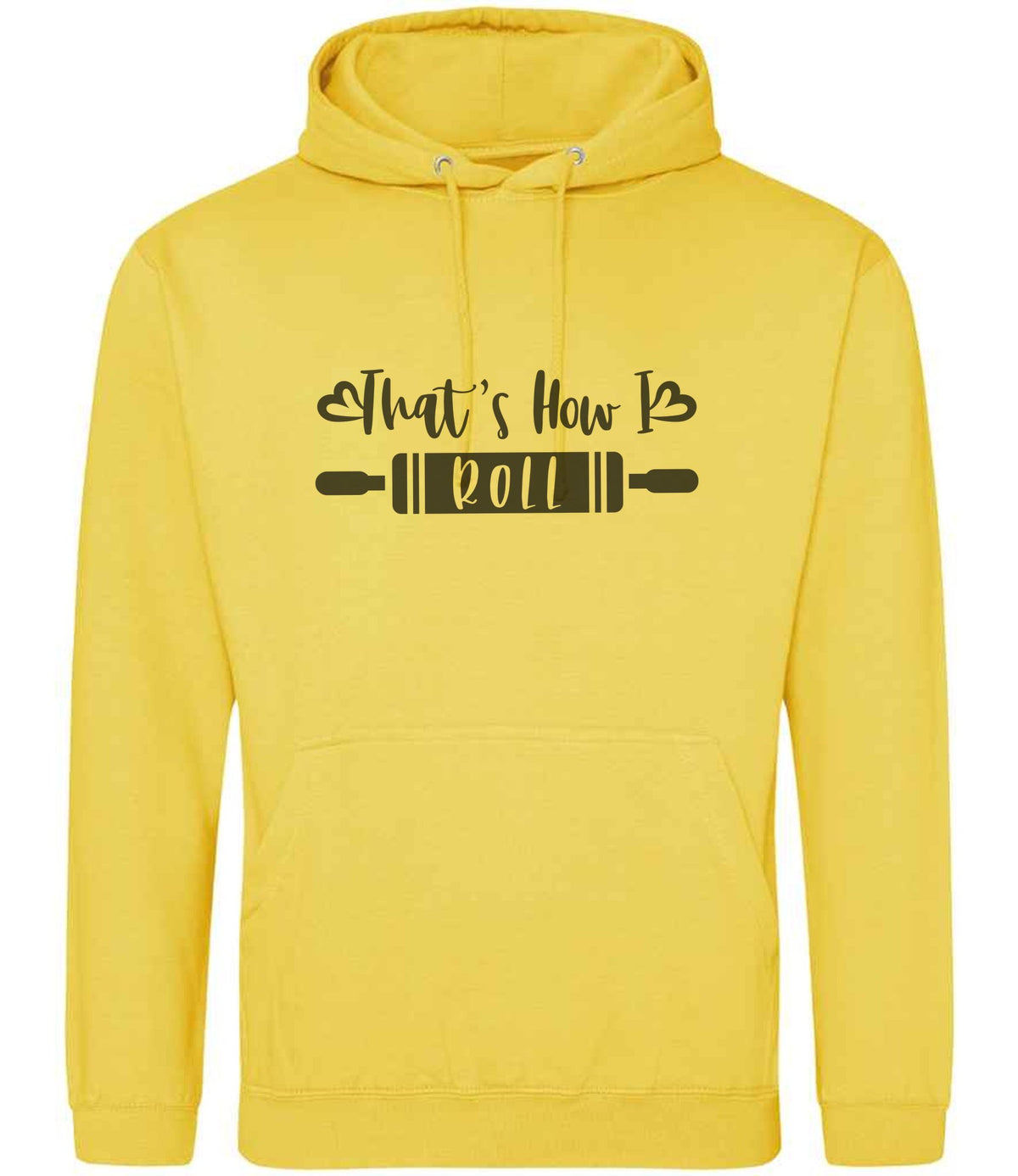 Thats How I Roll hoodie in sun yellow