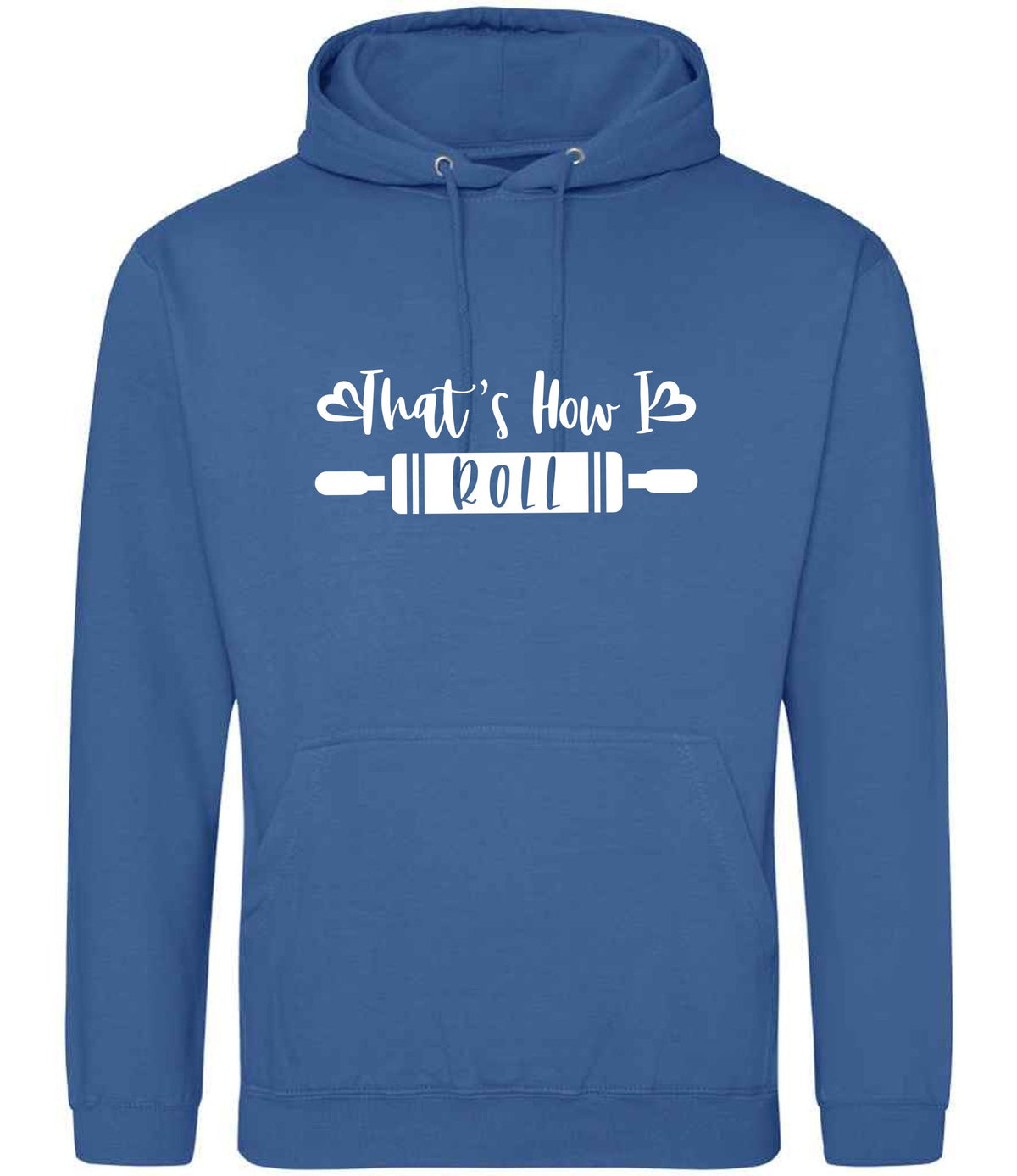 Thats How I Roll hoodie in tropical blue