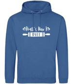 Thats How I Roll hoodie in tropical blue