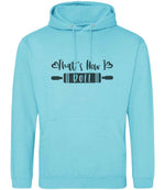 Thats How I Roll hoodie in turquoise surf