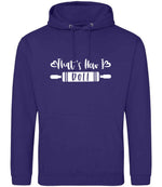 Thats How I Roll hoodie in ultra violet