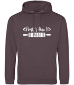 Thats How I Roll hoodie in wild mulberry