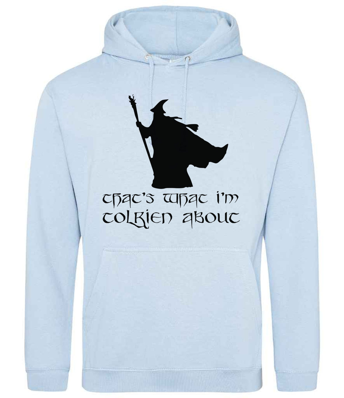 Thats What Im Tolkien About hoodie in sky blue