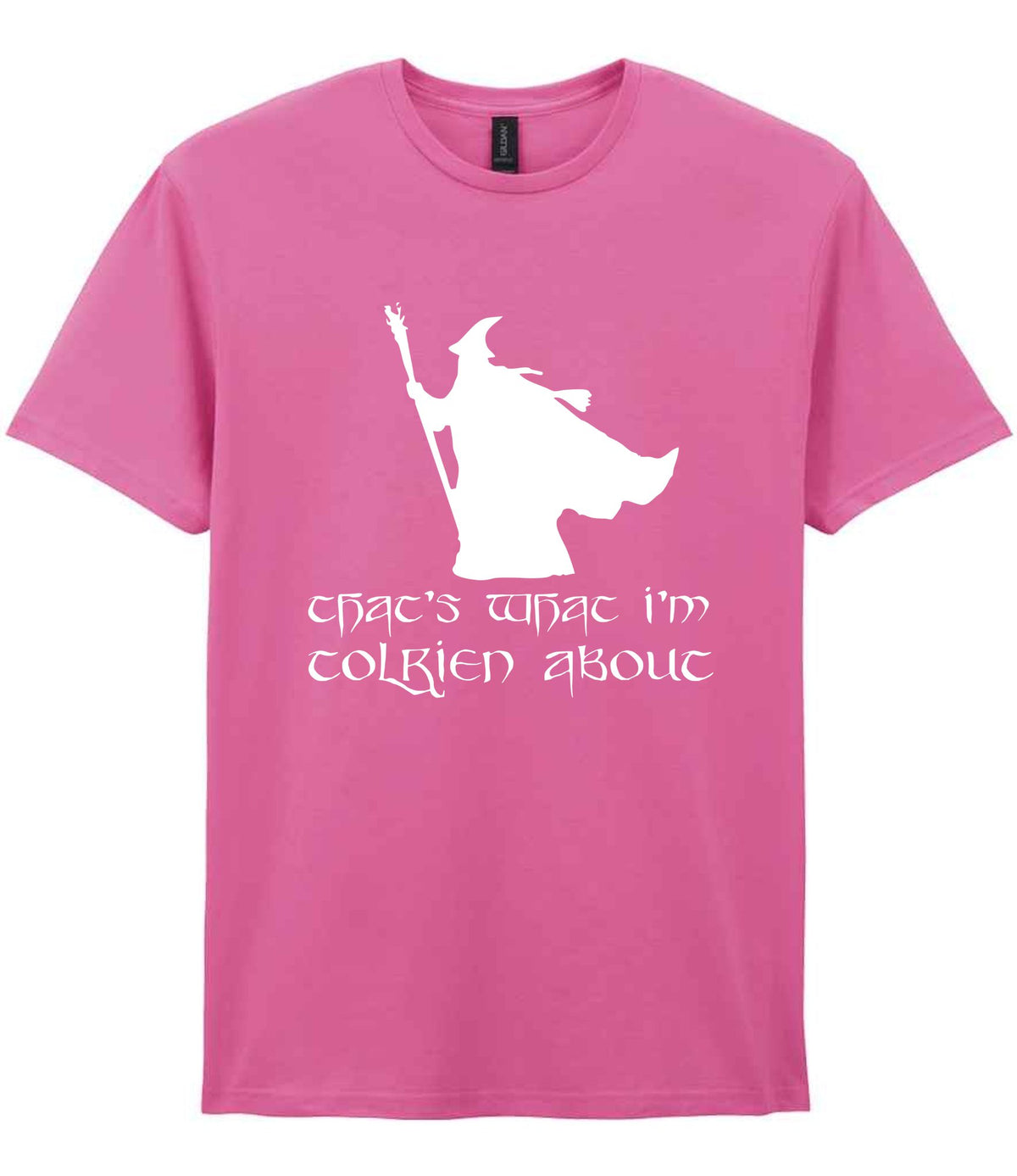 Thats What Im Tolkien About t-shirt in azalea
