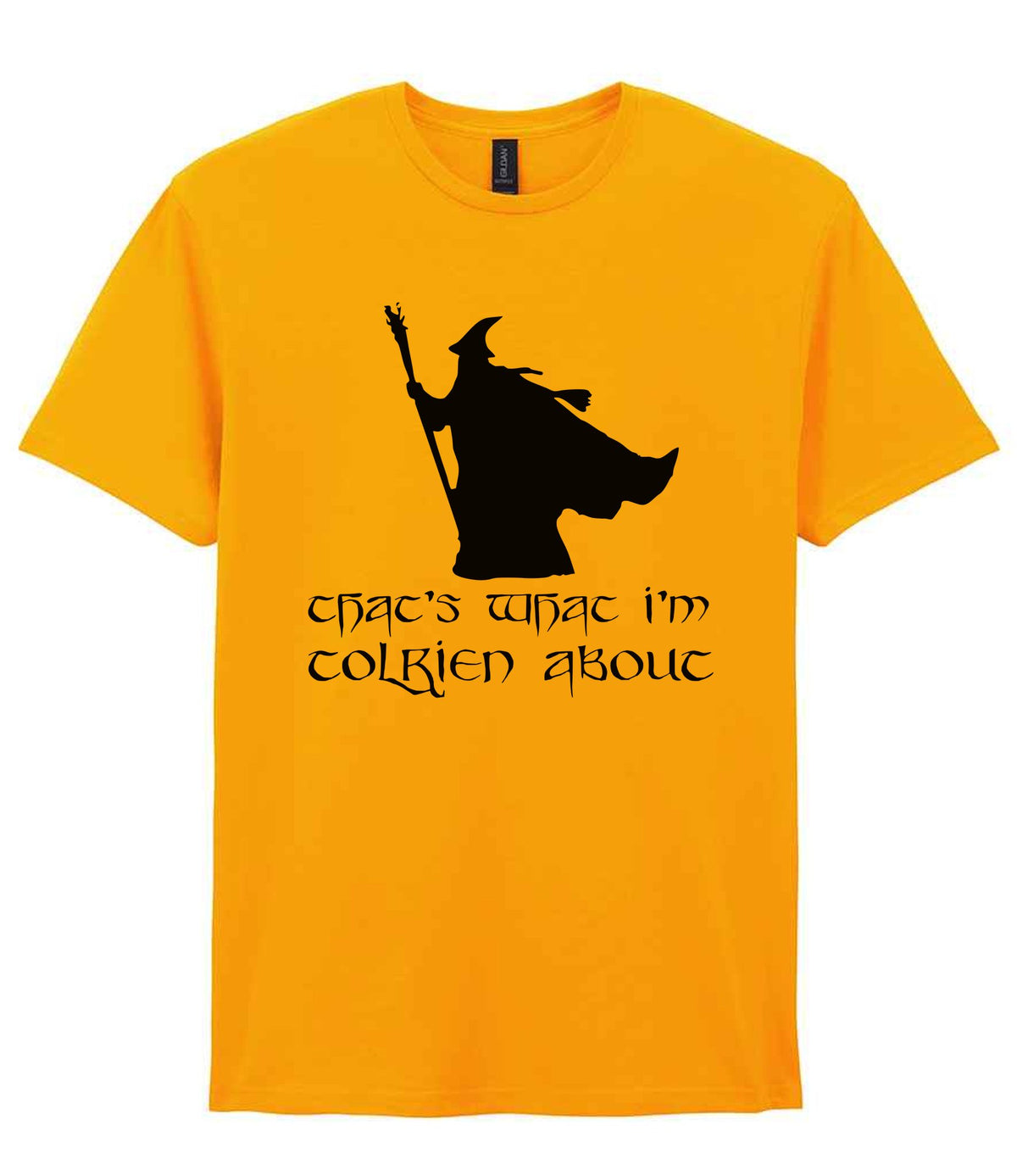 Thats What Im Tolkien About t-shirt in gold