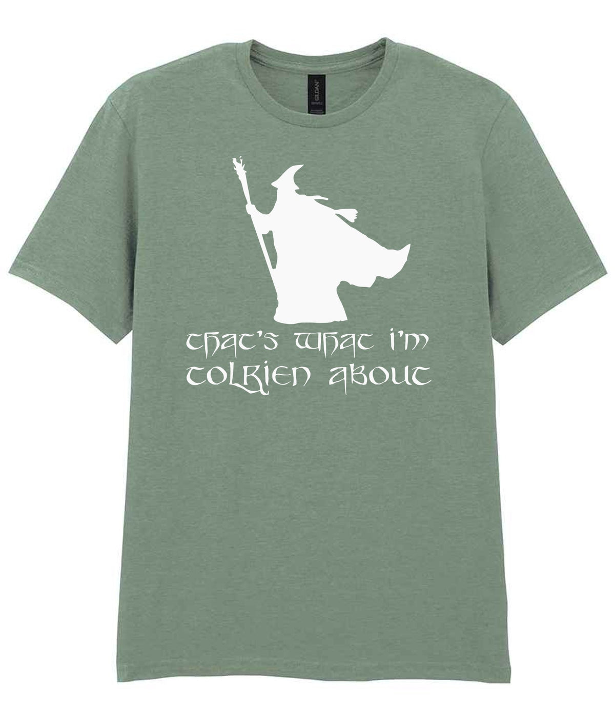 Thats What Im Tolkien About t-shirt in sage