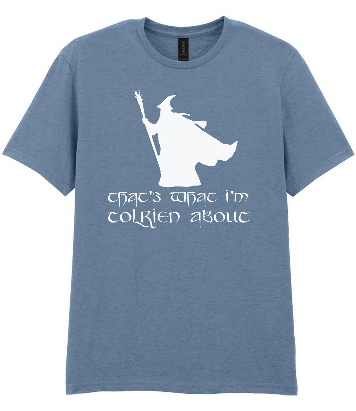 Thats What Im Tolkien About t-shirt in stone blue
