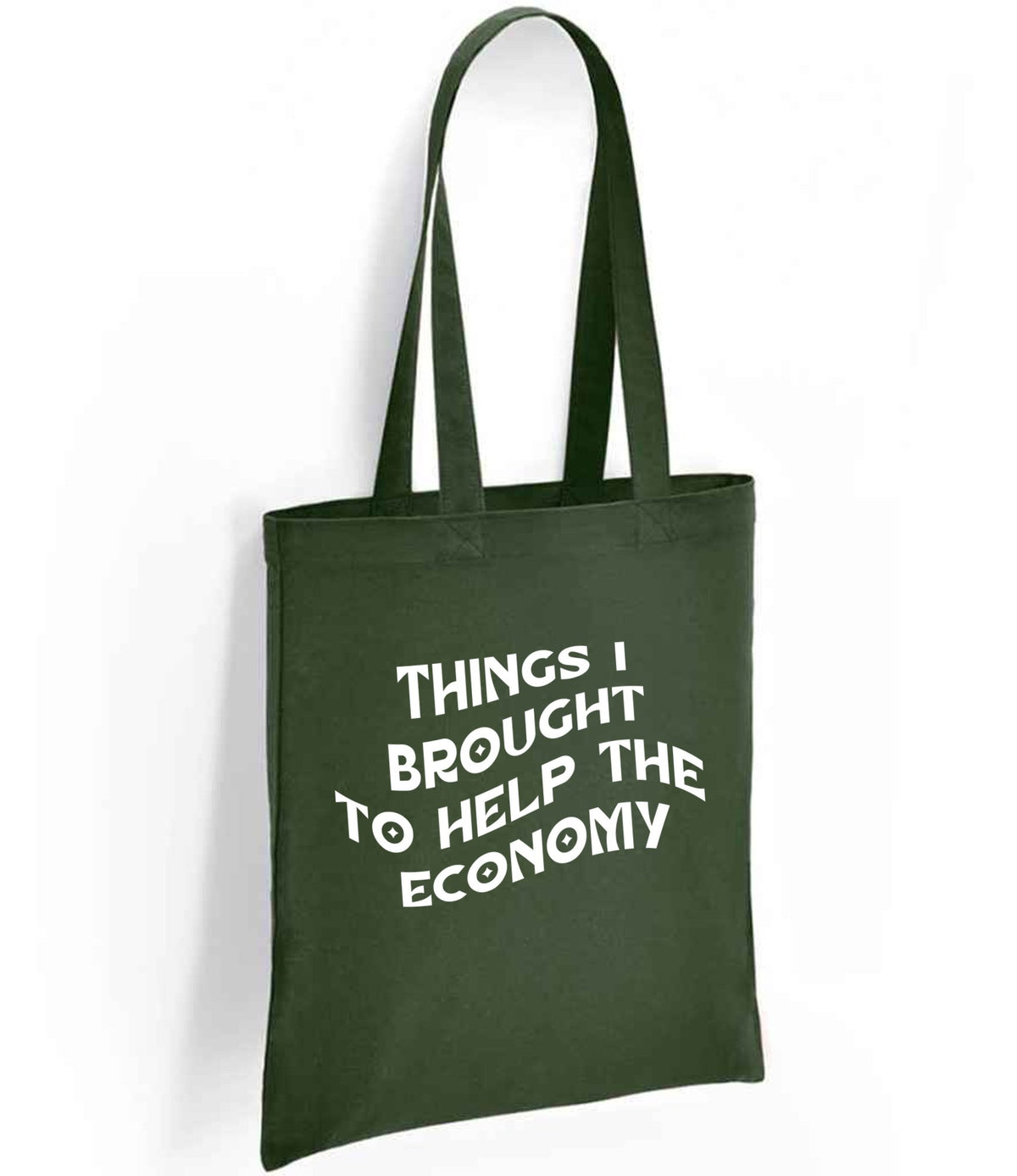 Things I Brought to Help the Economy tote bag in forest green