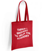 Things I Brought to Help the Economy tote bag in red
