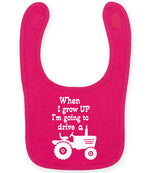 When I Grow UP I'm Going to Drive A larkwood baby/toddler bib in fuchsia