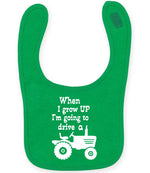 When I Grow UP I'm Going to Drive A larkwood baby/toddler bib in kelly green