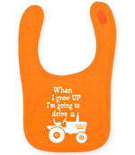 When I Grow UP I'm Going to Drive A larkwood baby/toddler bib in orange