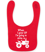 When I Grow UP I'm Going to Drive A larkwood baby/toddler bib in red