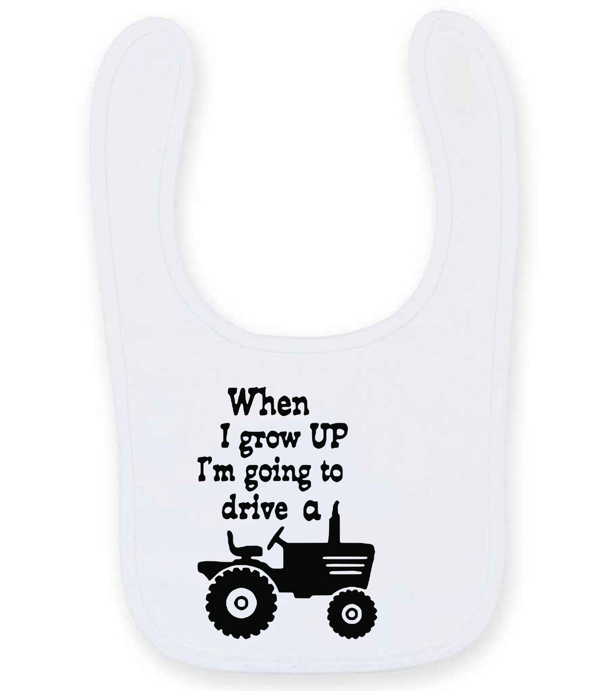 When I Grow UP I'm Going to Drive A larkwood baby/toddler bib in white