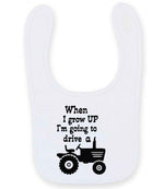 When I Grow UP I'm Going to Drive A larkwood baby/toddler bib in white