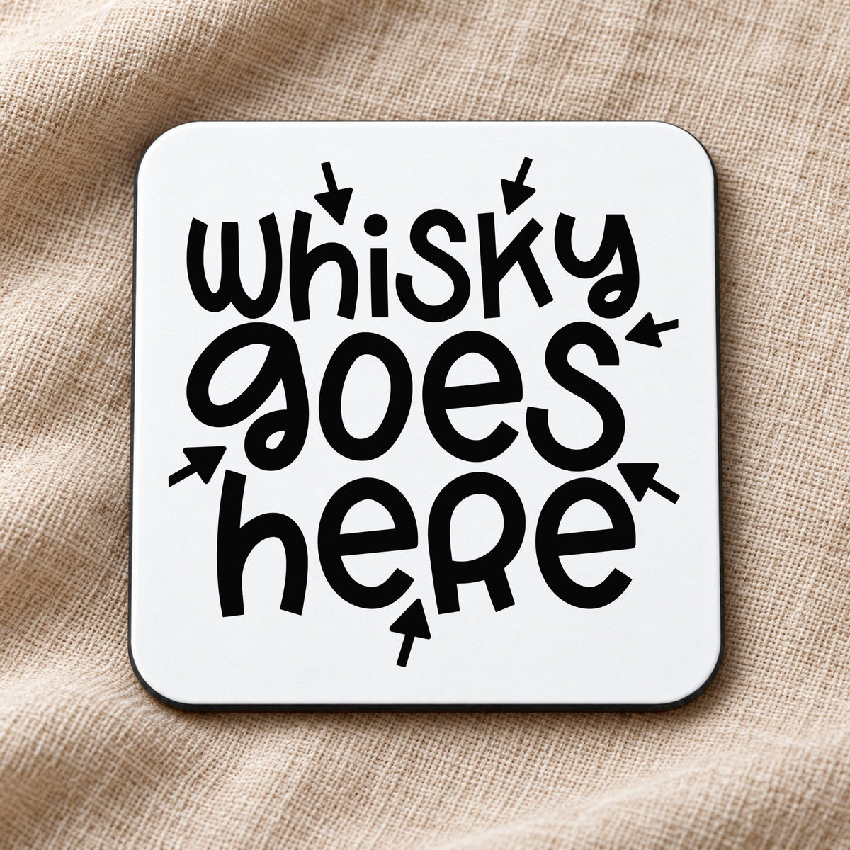 Whisky Goes Here coaster in white