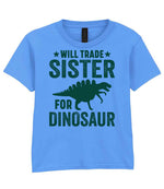 ★ Will Trade ★ Sister for Dinosaur – Kids T-Shirt in Carolina Blue with Dark Green vinyl