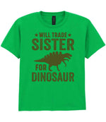 ★ Will Trade ★ Sister for Dinosaur – Kids T-Shirt in Irish Green with Military Green vinyl