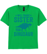 ★ Will Trade ★ Sister for Dinosaur – Kids T-Shirt in Irish Green with Teal vinyl