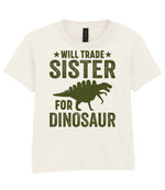 ★ Will Trade ★ Sister for Dinosaur – Kids T-Shirt in Natural with Military Green vinyl