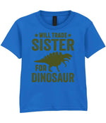 ★ Will Trade ★ Sister for Dinosaur – Kids T-Shirt in Royal Blue with Military Green vinyl