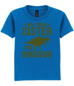★ Will Trade ★ Sister for Dinosaur – Kids T-Shirt in Royal Blue with Military Green vinyl