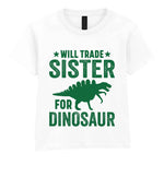 ★ Will Trade ★ Sister for Dinosaur – Kids T-Shirt in White with Dark Green vinyl