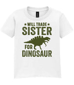 ★ Will Trade ★ Sister for Dinosaur – Kids T-Shirt in White with Military Green vinyl