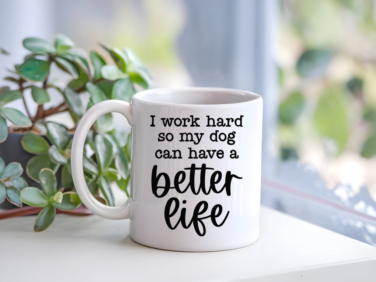 Work Hard Better Life standard mug in white
