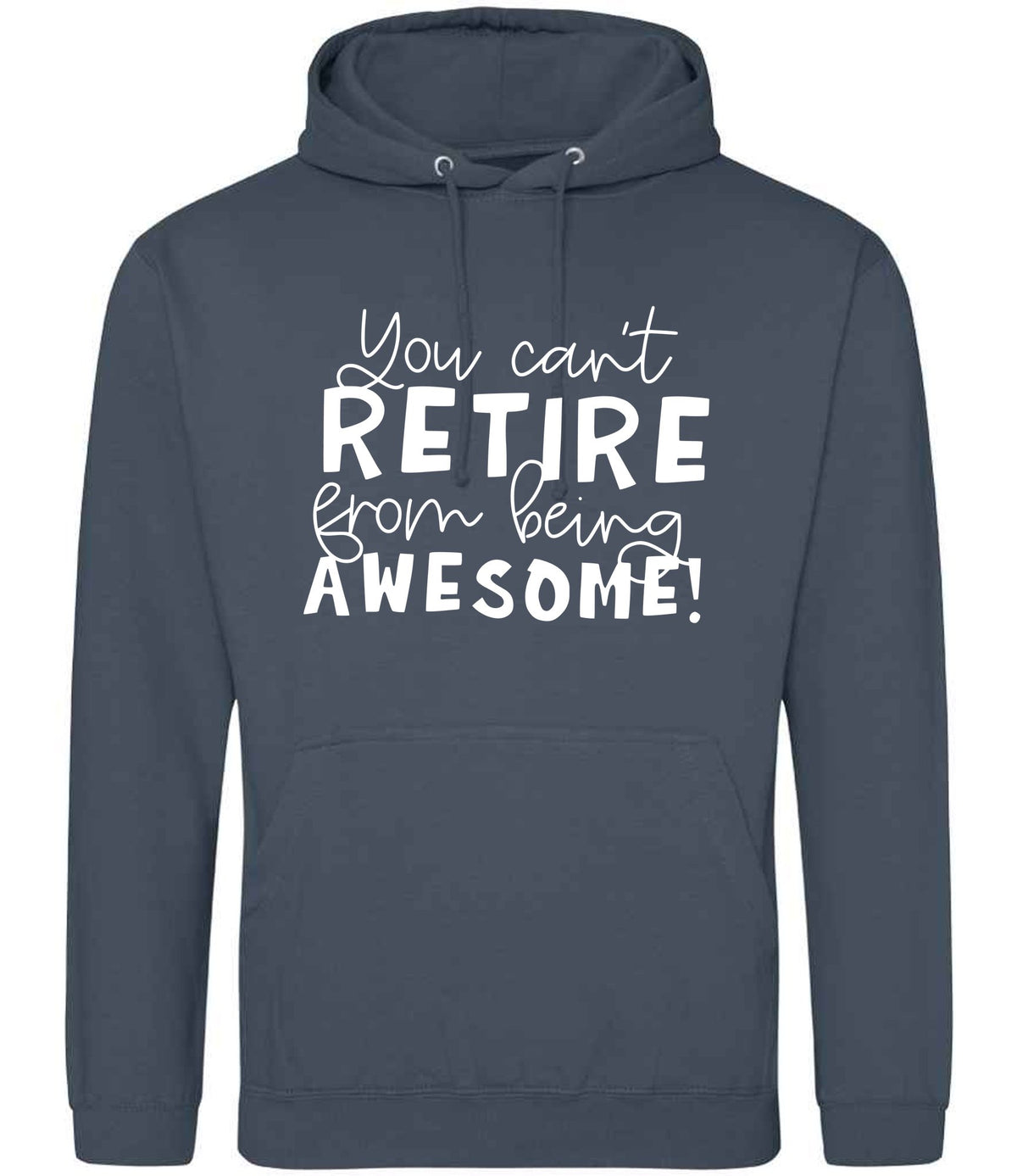 You Can't RETIRE From Being AWESOME! hoodie in airforce blue