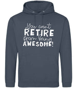 You Can't RETIRE From Being AWESOME! hoodie in airforce blue