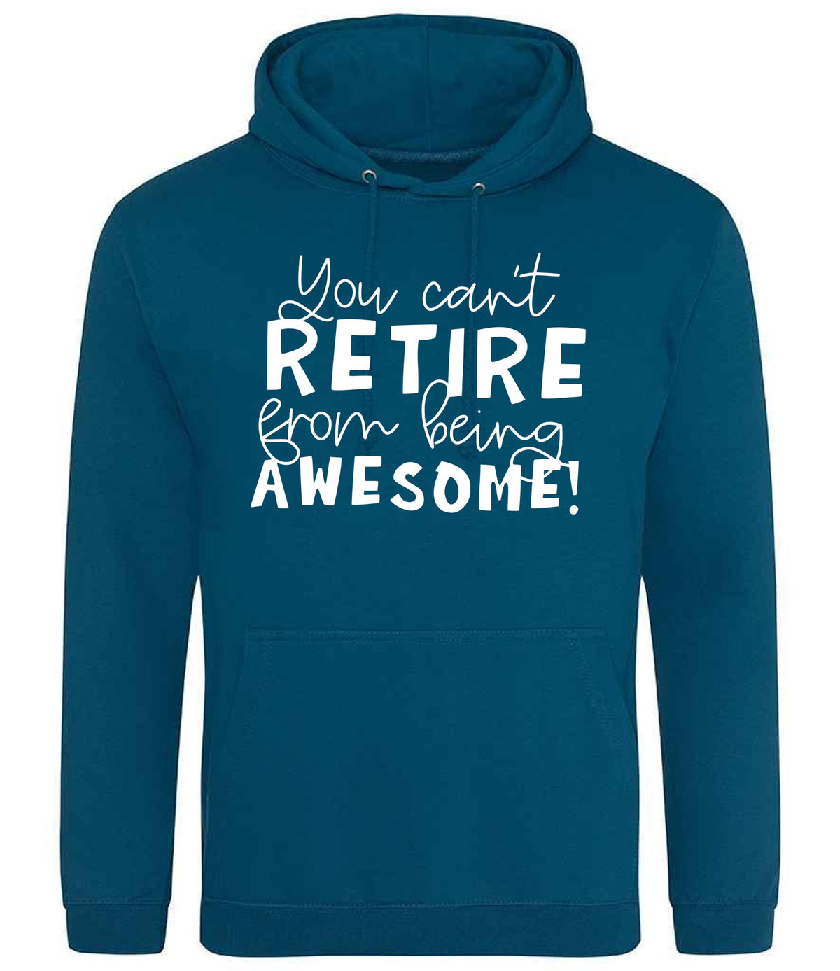 You Can't RETIRE From Being AWESOME! hoodie in deep sea blue