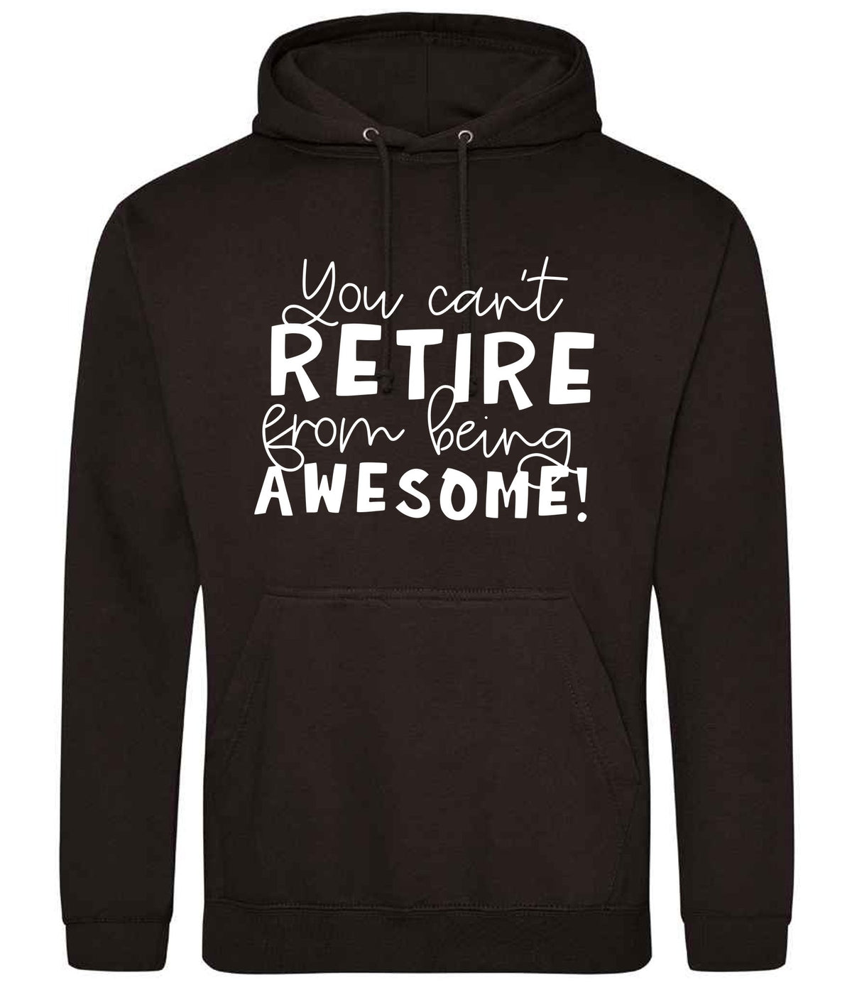 You Can't RETIRE From Being AWESOME! hoodie in jet black