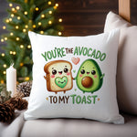 You're the Avocado to My Toast cushion in white