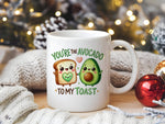 You're the Avocado to My Toast standard mug in white