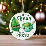 You're the Basil to My Pesto hanging decoration in standard
