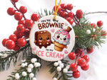 You're the Brownie to My Ice Cream hanging decoration in standard