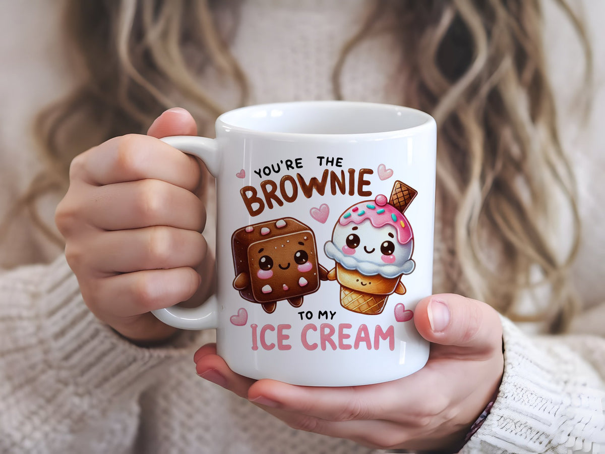 You're the Brownie to My Ice Cream standard mug in white