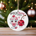 YOU'RE THE Cherry TO MY SUNDAE hanging decoration in standard