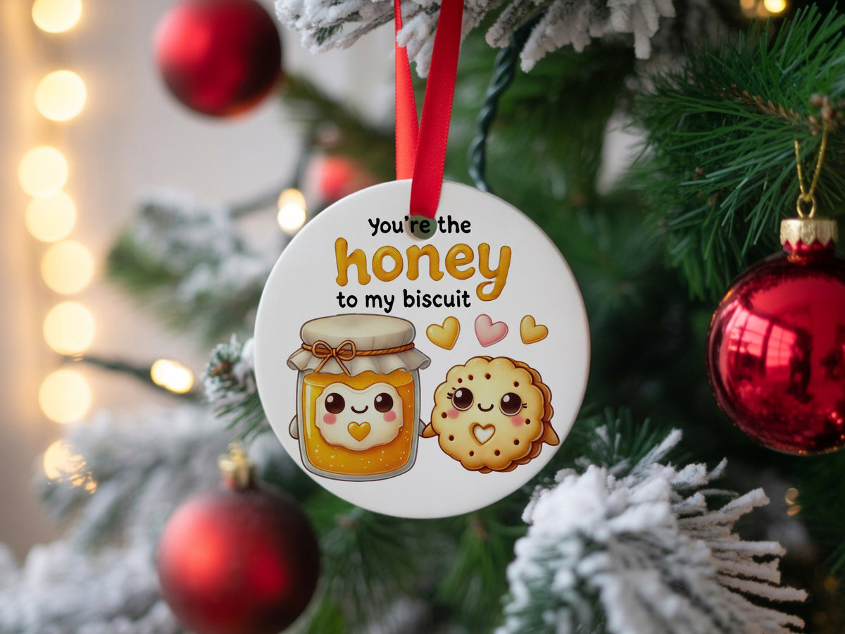 You're the Honey to My Biscuit hanging decoration in standard