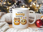 You're the Honey to My Biscuit standard mug in white