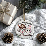 You're the Marshmallow to My Hot Chocolate hanging decoration in standard